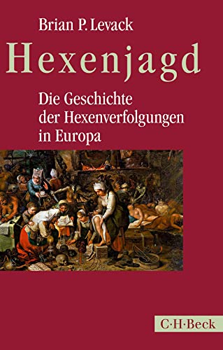 Hexenjagd: Die Geschichte der Hexenverfolgungen in Europa (Beck Paperback)