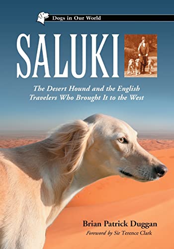Saluki: The Desert Hound and the English Travelers Who Brought It to the West (Dogs in Our World)
