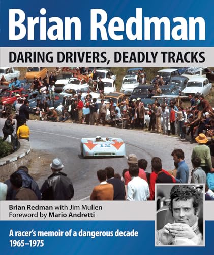 Brian Redman: Daring Drivers, Deadly Tracks von Evro Publishing Limited