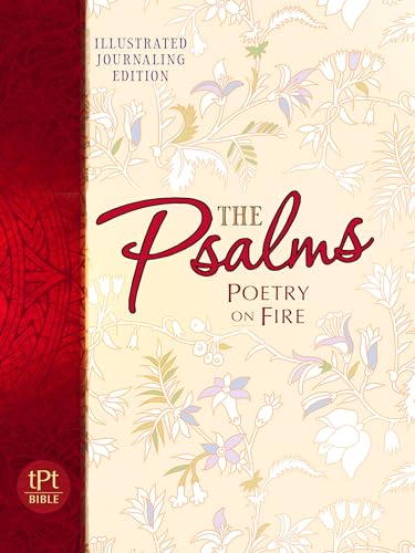 Psalms Poetry on Fire: Illustrated Journaling Edition (Passion Translation)