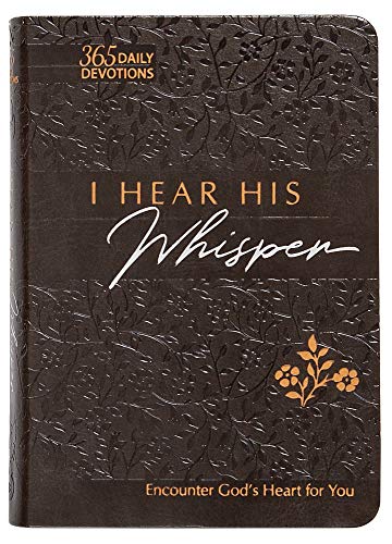 I Hear His Whisper: Encounter God's Heart for You (The Passion Translation Devotionals) von Broadstreet Publishing