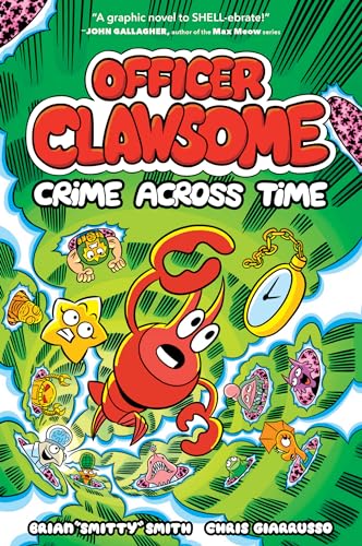 OFFICER CLAWSOME: CRIME ACROSS TIME: Dive into the ultimate crime-fighting duo's epic battle across time in this hilarious and action-packed new children’s graphic novel! von Farshore