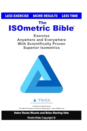 The ISOmetric Bible: Exercise Anywhere with Scientifically Proven Isometrics von CREATESPACE