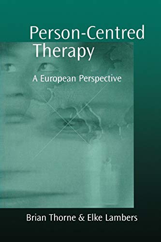 Person-Centred Therapy: A European Perspective Person-Centred Therapy: A European Perspective von Sage Publications
