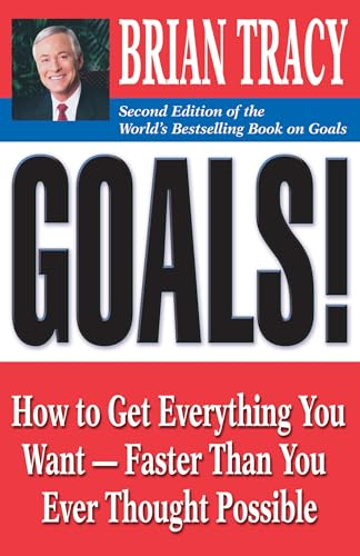 Goals!: How to Get Everything You Want -- Faster Than You Ever Thought Possible von Berrett-Koehler