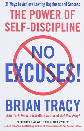 No Excuses!: The Power of Self-Discipline von Tracy Brian