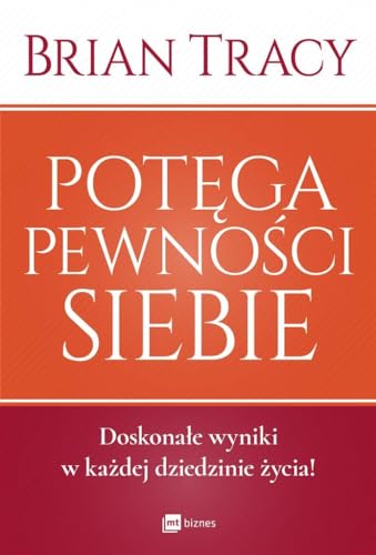 Potega pewnosci siebie von MT Biznes