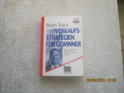 Verkaufsstrategien für Gewinner: Was erfolgreiche Verkäufer besser machen (Colours of Business)