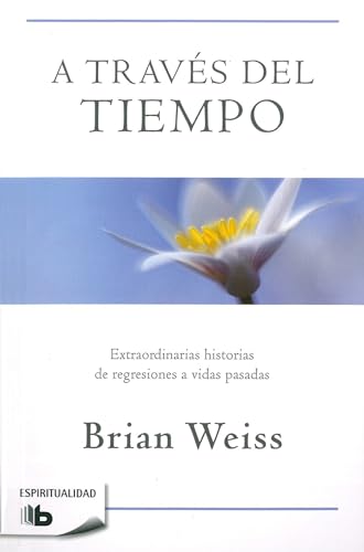 A través del tiempo / Through Time Into Healing von B de Bolsillo