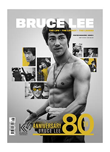 Bruce Lee: The Life, The Legacy, The Legend Poster Magazine ISSUE 6 - 80th Anniversary Edition