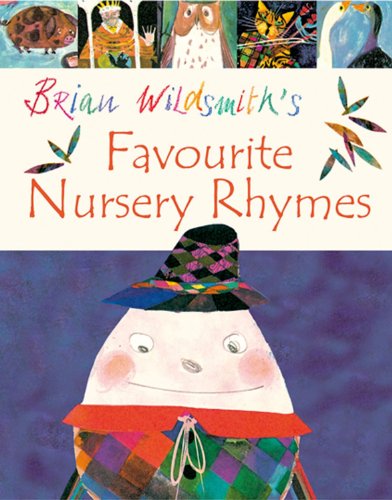Brian Wildsmith's Favourite Nursery Rhymes Brian Wildsmith's Favourite Nursery Rhymes