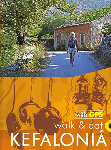 Kefalonia Walk & Eat Sunflower Guide: Walks, restaurants and recipes (Sunflower Walk & Eat Guide)