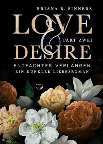 Love and Desire 2: Entfachtes Verlangen (Dunkler Liebesroman)