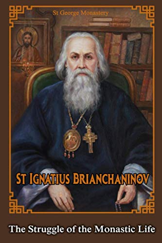 The Struggle of the Monastic Life (The Collected Works of Saint Ignatius Brianchaninov) von Independently published