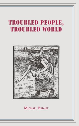 Troubled People, Troubled World: Psychotherapy, Ethics and Society von Open Book Publishers