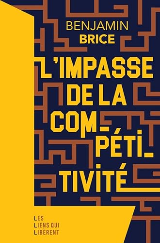 L'impasse de la compétitivité von LIENS LIBERENT