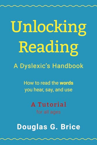 Unlocking Reading: A Dyslexic's Handbook von Luminare Press