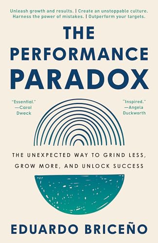 The Performance Paradox: The Unexpected Way to Grind Less, Grow More, and Unlock Success von Random House Publishing Group