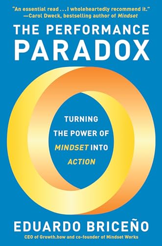 The Performance Paradox: Turning the Power of Mindset into Action von Random House Publishing Group