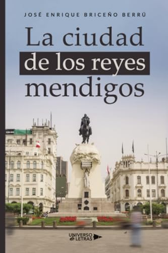 La ciudad de los reyes mendigos La ciudad de los reyes mendigos von Universo de Letras