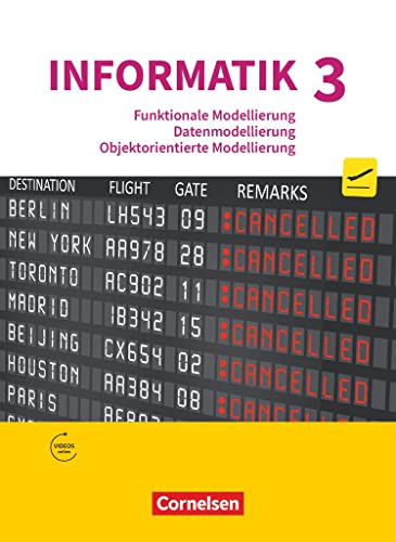Informatik (Oldenbourg) - Gymnasium Bayern - Ausgabe 2017 - Band 3: Funktionale Modellierung, Datenmodellierung, Objektorientierte Modellierung - Schulbuch