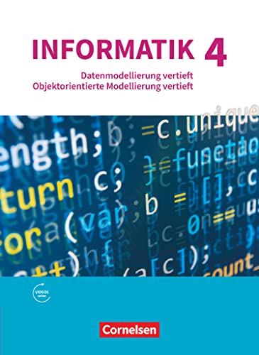 Informatik (Oldenbourg) - Gymnasium Bayern - Ausgabe 2017 - Band 4: Datenmodellierung vertieft - Objektorientierte Modellierung vertieft - Schulbuch von Cornelsen Verlag GmbH