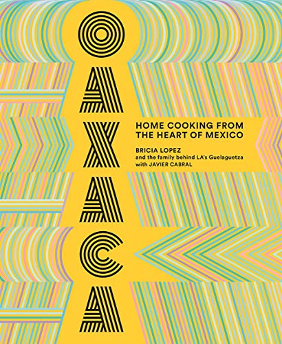 Oaxaca: Home Cooking from the Heart of Mexico von Abrams Books