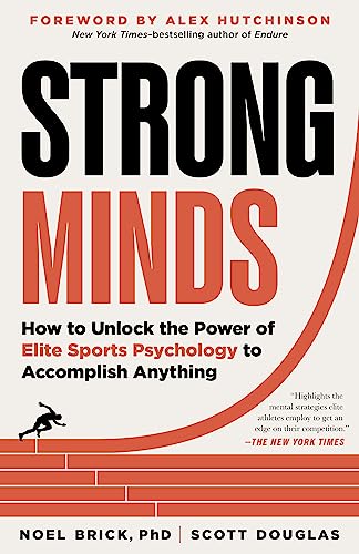 Strong Minds: How to Unlock the Power of Elite Sports Psychology to Accomplish Anything von The Experiment
