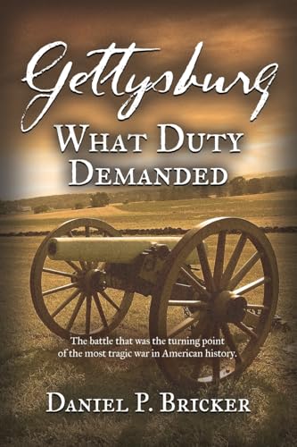 Gettysburg: What Duty Demanded von Booklocker.com, Inc.
