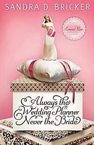 Always the Wedding Planner Never the Bride: Another Emma Rae Creation von Abingdon Press