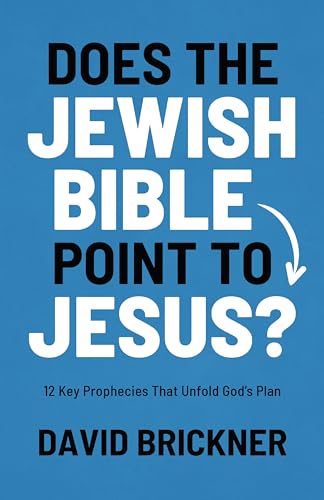 Does the Jewish Bible Point to Jesus?: 12 Key Prophecies That Unfold God¿s Plan von Moody Publishers