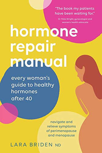 Hormone Repair Manual: Every Woman's Guide to Healthy Hormones After 40 von GreenPeak Publishing