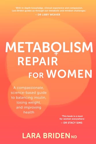 Metabolism Repair for Women: A Compassionate, Science-Based Guide to Balancing Insulin, Losing Weight, and Improving Health von GreenPeak Publishing