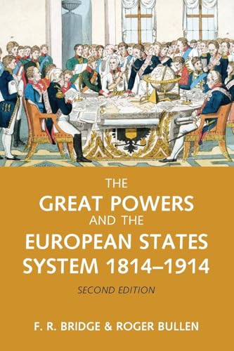 The Great Powers and the European States System 1814-1914 (Modern European State System) von Routledge
