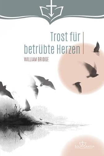 Trost für betrübte Herzen