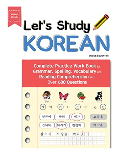 Let's Study Korean: Complete Practice Work Book for Grammar, Spelling, Vocabulary and Reading Comprehension With Over 600 Questions (Beginner Korean) von New Ampersand Publishing