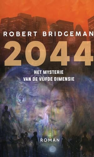 2044: het mysterie van de vijfde dimensie : roman von London Books