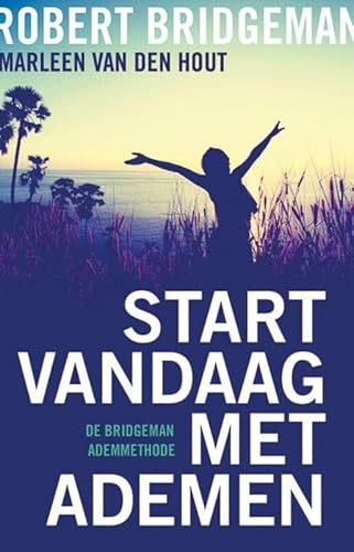 Start vandaag met ademen: de Bridgeman Ademmethode von AnkhHermes, Uitgeverij