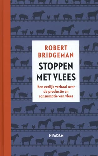 Stoppen met vlees: een eerlijk verhaal over de productie en consumptie van vlees von London Books