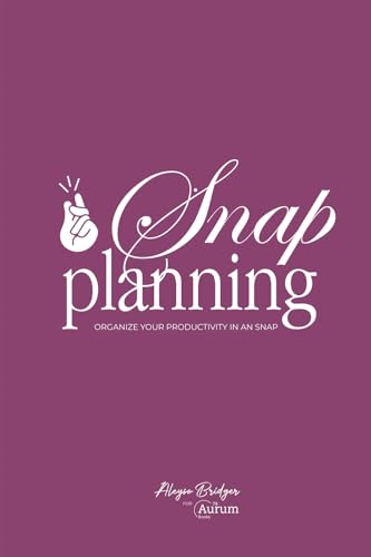 Snap Planning: Organize Your Creativity in an Snap von Aurum Books 79