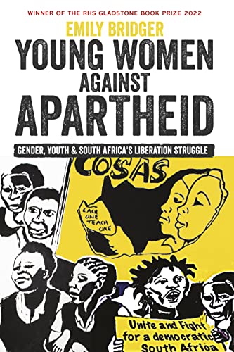 Young Women against Apartheid: Gender, Youth and South Africa's Liberation Struggle von Boydell & Brewer Ltd.