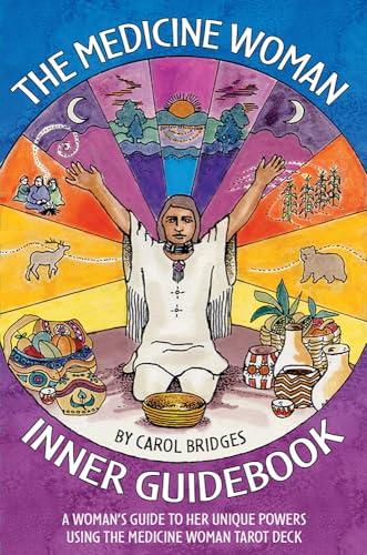 The Medicine Woman Inner Guidebook: A Woman's Guide to Her Unique Powers Using the Medicine Woman Tarot Deck von U.S. Games Systems, Inc.