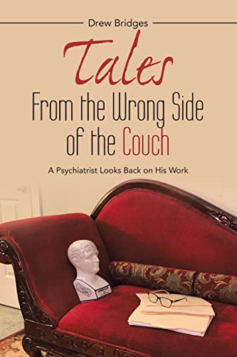 Tales From the Wrong Side of the Couch: A Psychiatrist Looks Back on His Work von iUniverse
