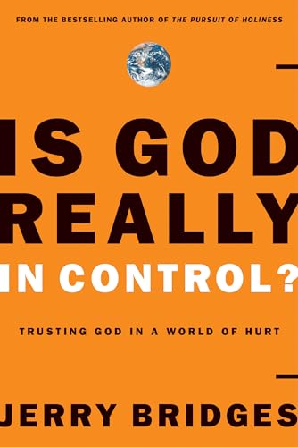 Is God Really In Control?: Trusting God in a World of Hurt