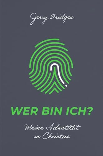 Wer bin ich?: Meine Identität in Christus