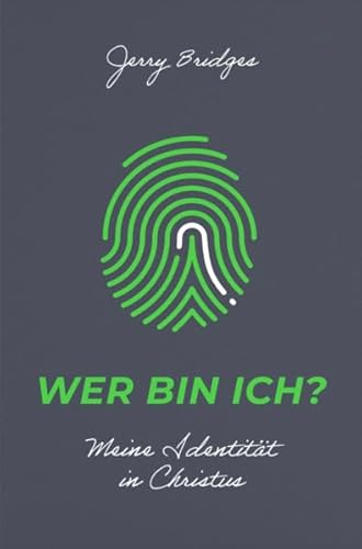 Wer bin ich?: Meine Identität in Christus