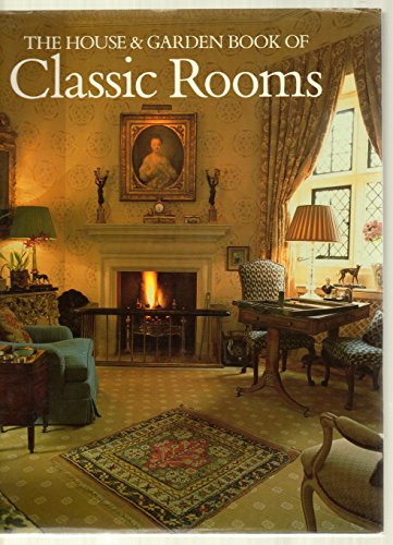 The House And Garden Book Of Classic Rooms