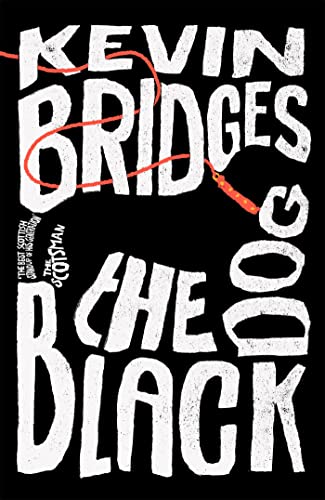 The Black Dog: The life-affirming debut novel from one of Britain's most-loved comedians von Wildfire