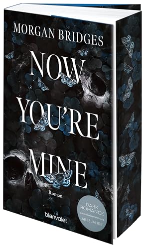 Now You're Mine: Roman - Fesselnd, düster, verführerisch: Der Dark-Romance-Hype endlich auf Deutsch – mit Farbschnitt in limitierter Auflage! (Possessing Her, Band 2) von Blanvalet Taschenbuch Verlag