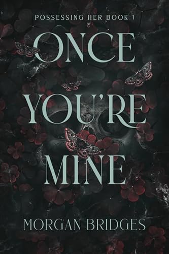 Once You're Mine: A Dark Stalker Romance von Forever